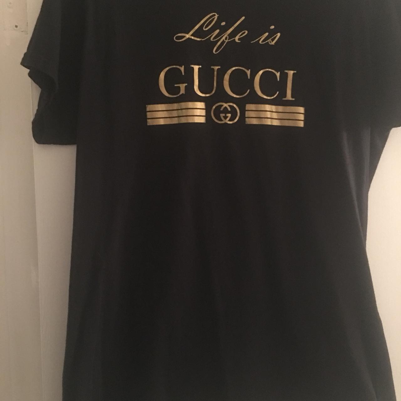 Gucci life is gucci 2025 t shirt