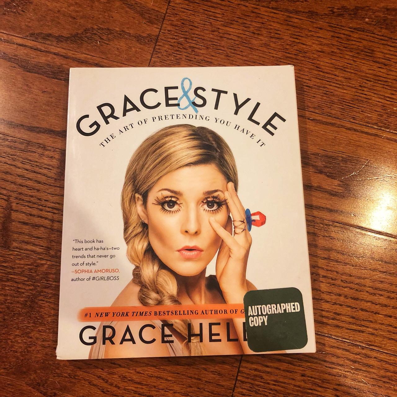 Grace & Style: The Art of Pretending You by Helbig, Grace