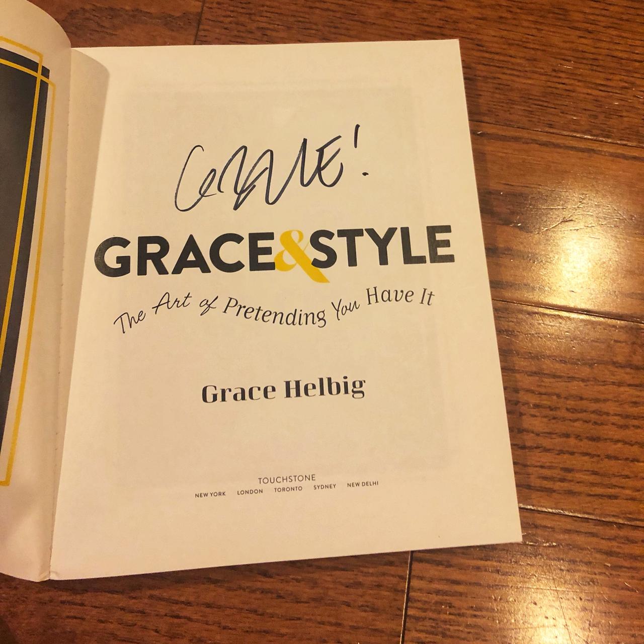 Grace & Style: The Art of Pretending You by Helbig, Grace