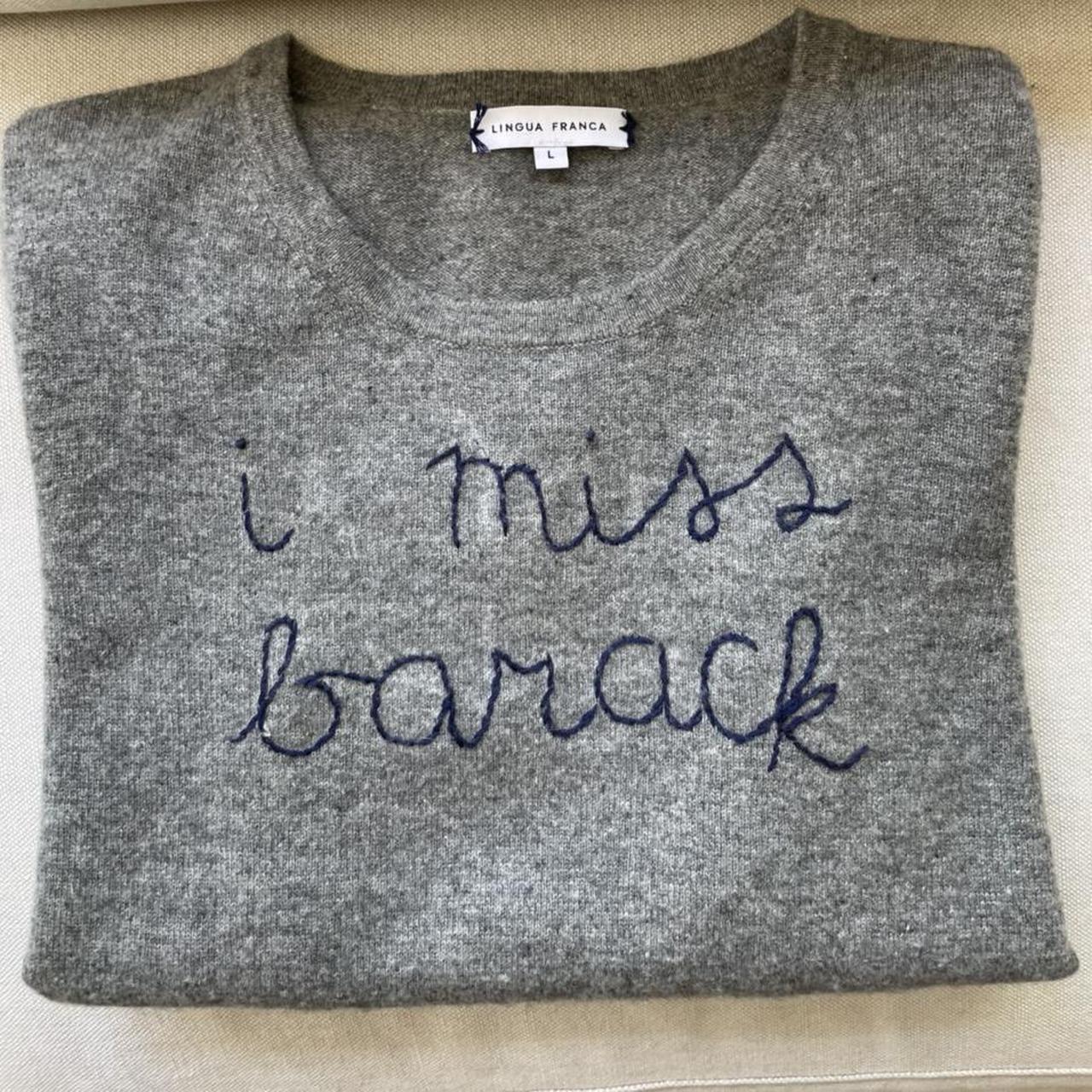 I miss hotsell barack sweatshirt