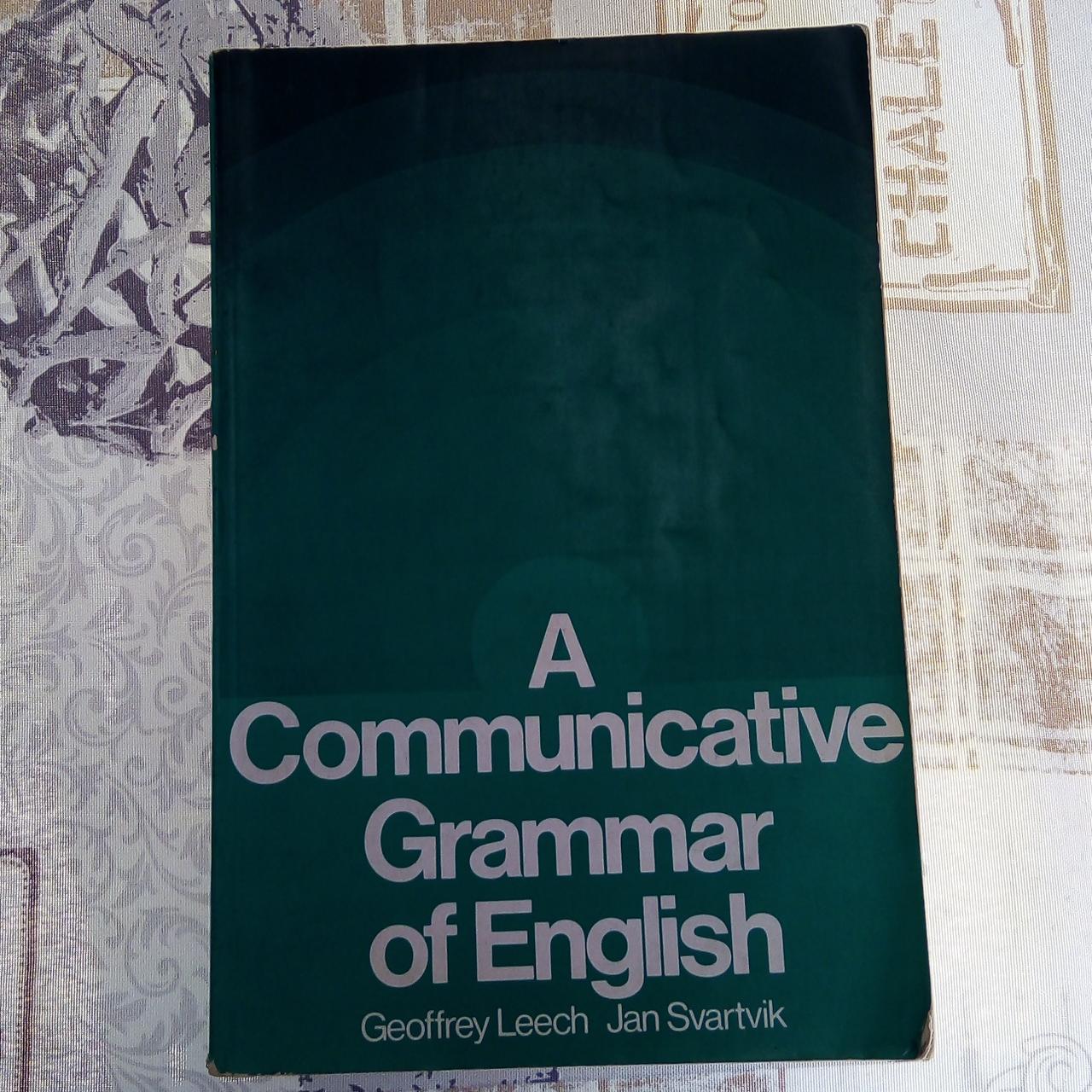 A communicative grammar of English / Geoffrey Leech...