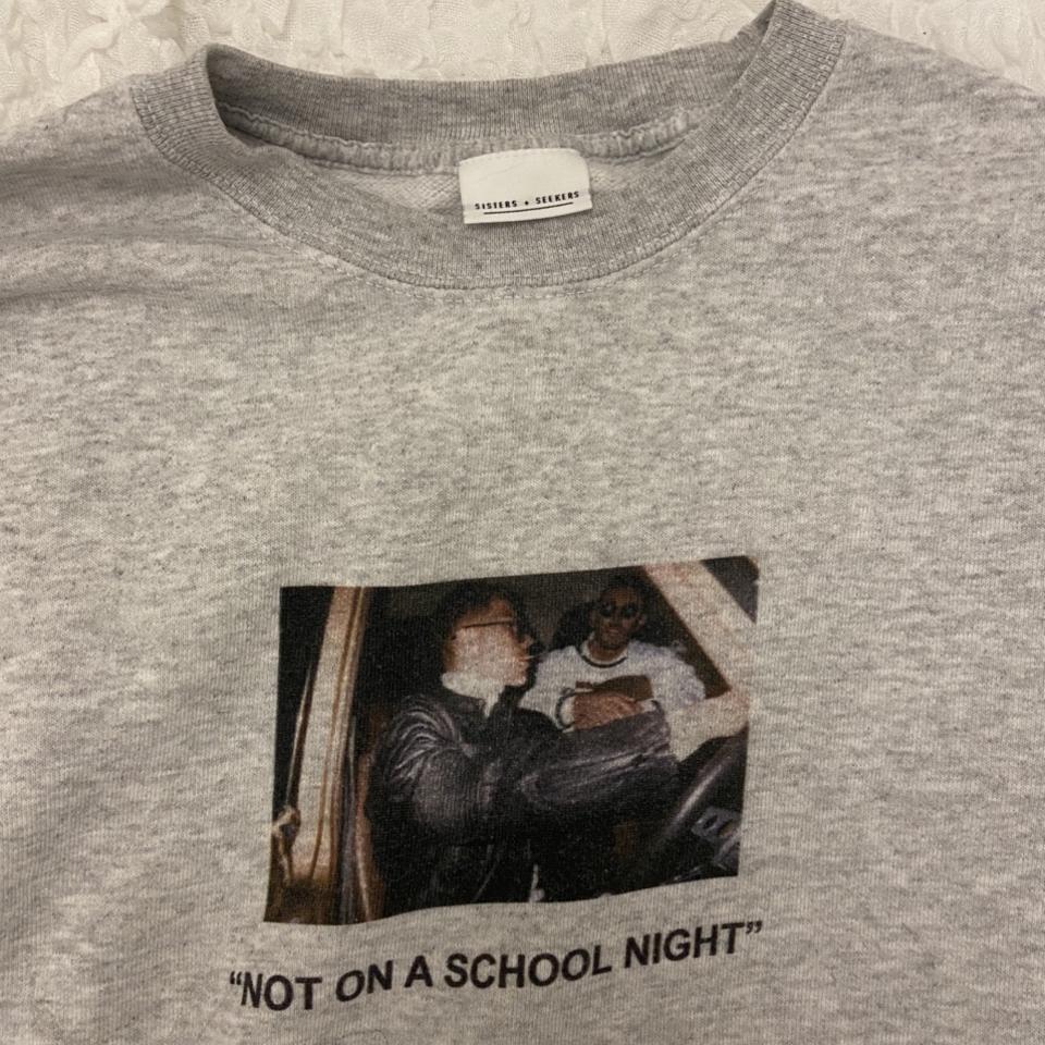 Not on a discount school night sweatshirt