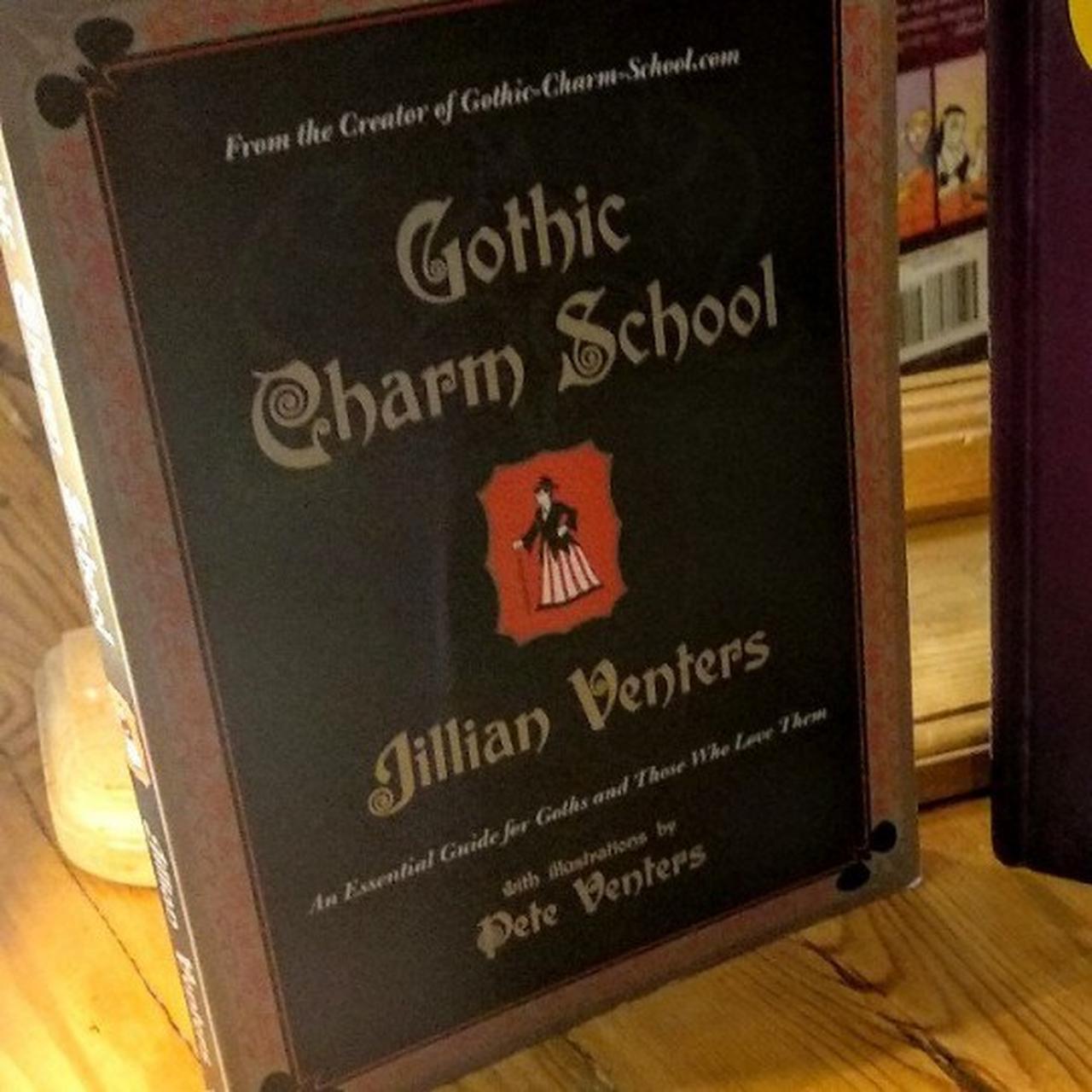 Gothic Charm School: An Essential Guide for Goths and Those Who Love Them [Book]