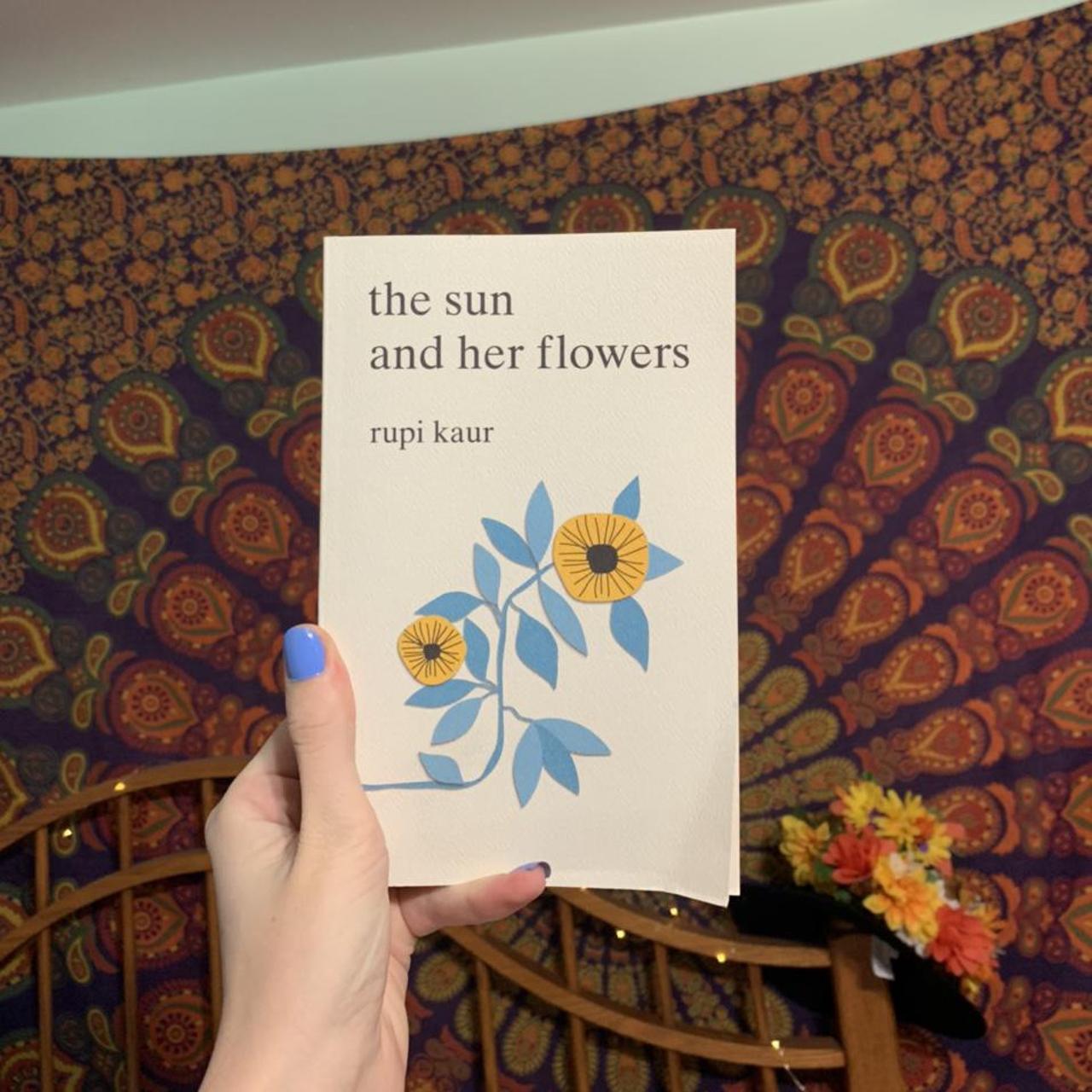 the sun and her flowers by rupi kaur. well taken... Depop