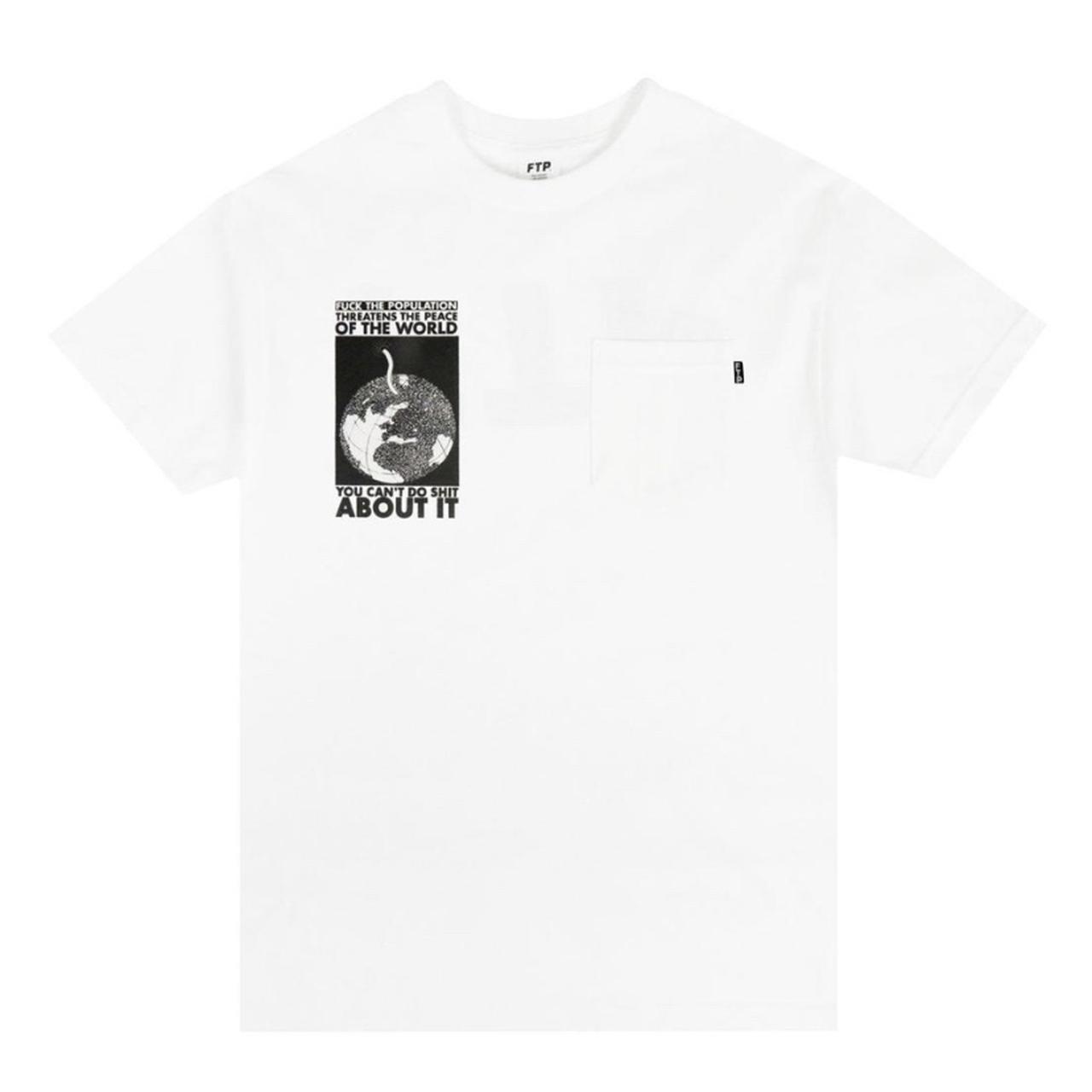 FTP world pocket tee shirt, “Fuck The Population...