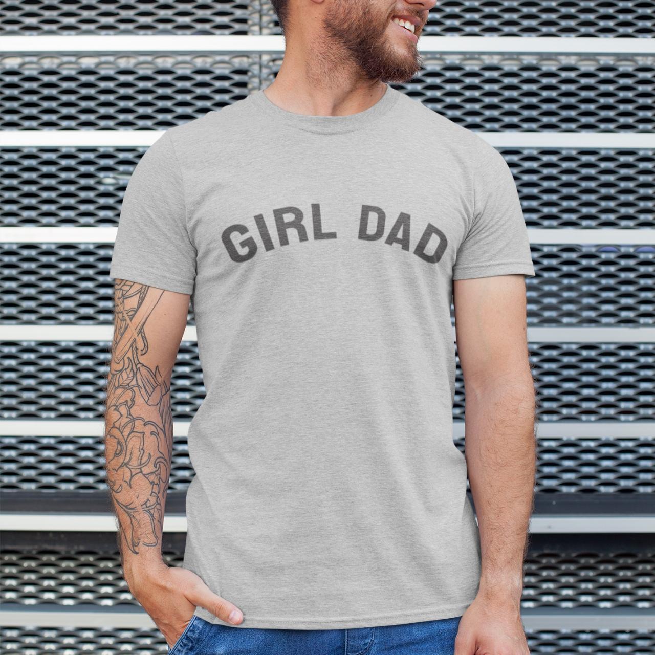 Girl Dad T Shirt Great Shirt for Fathers Day to... Depop