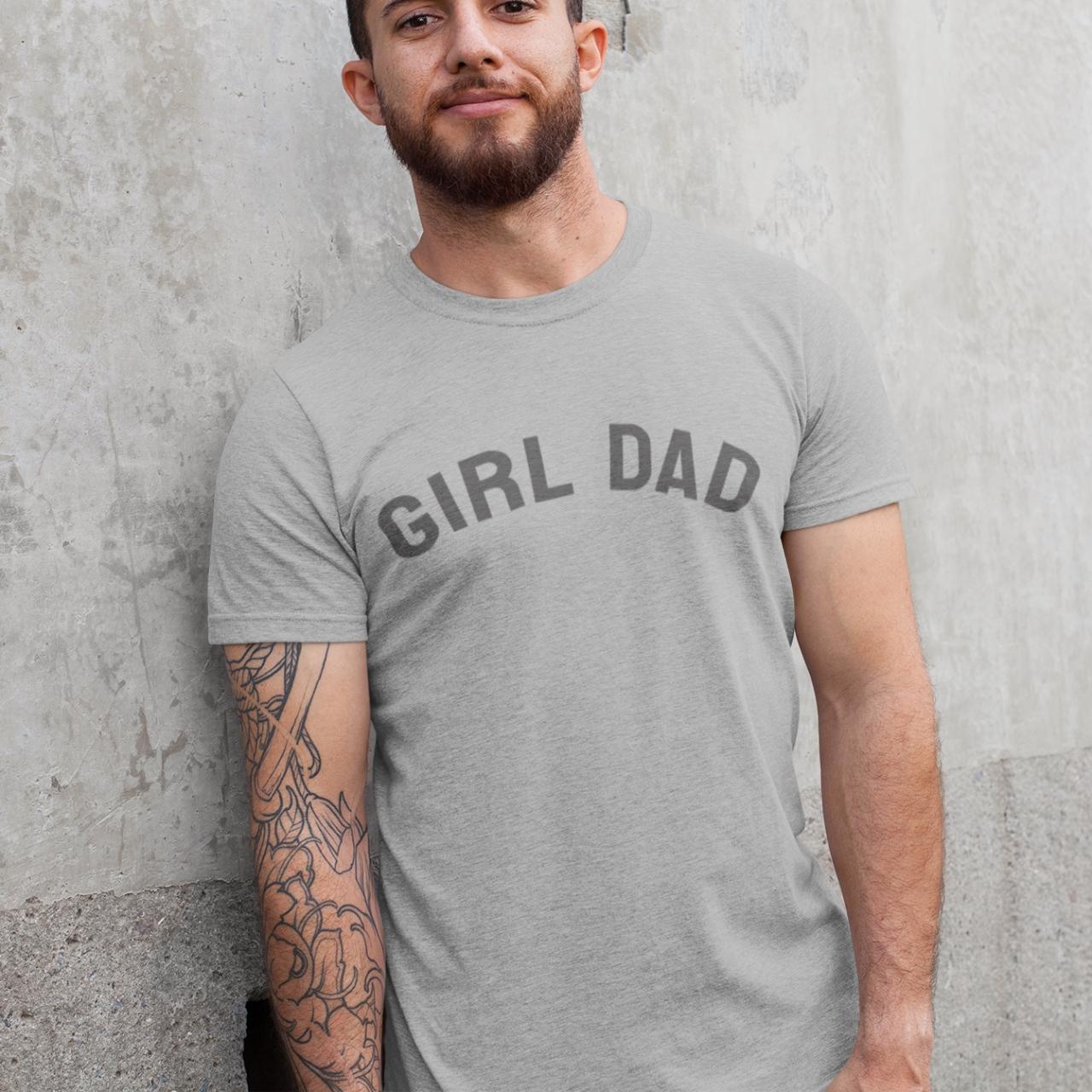 Girl Dad T Shirt Great Shirt for Fathers Day to... Depop
