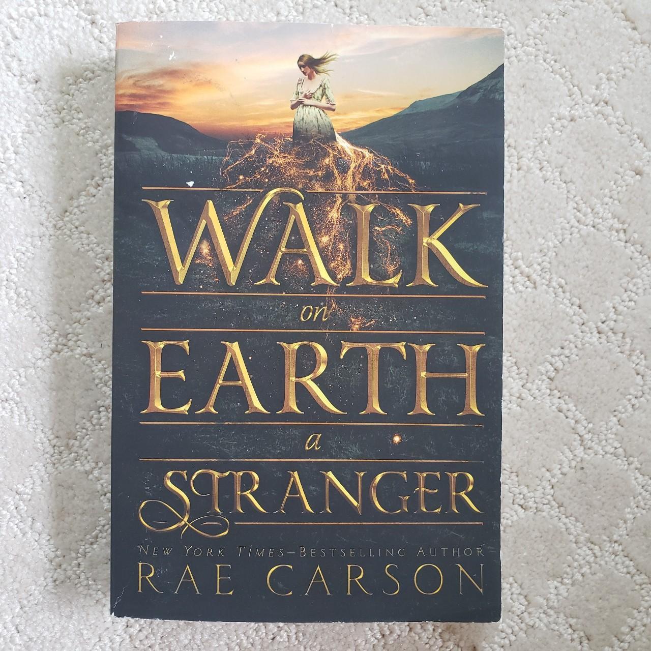 Walk on Earth a Stranger (Gold Seer Trilogy, by Carson, Rae