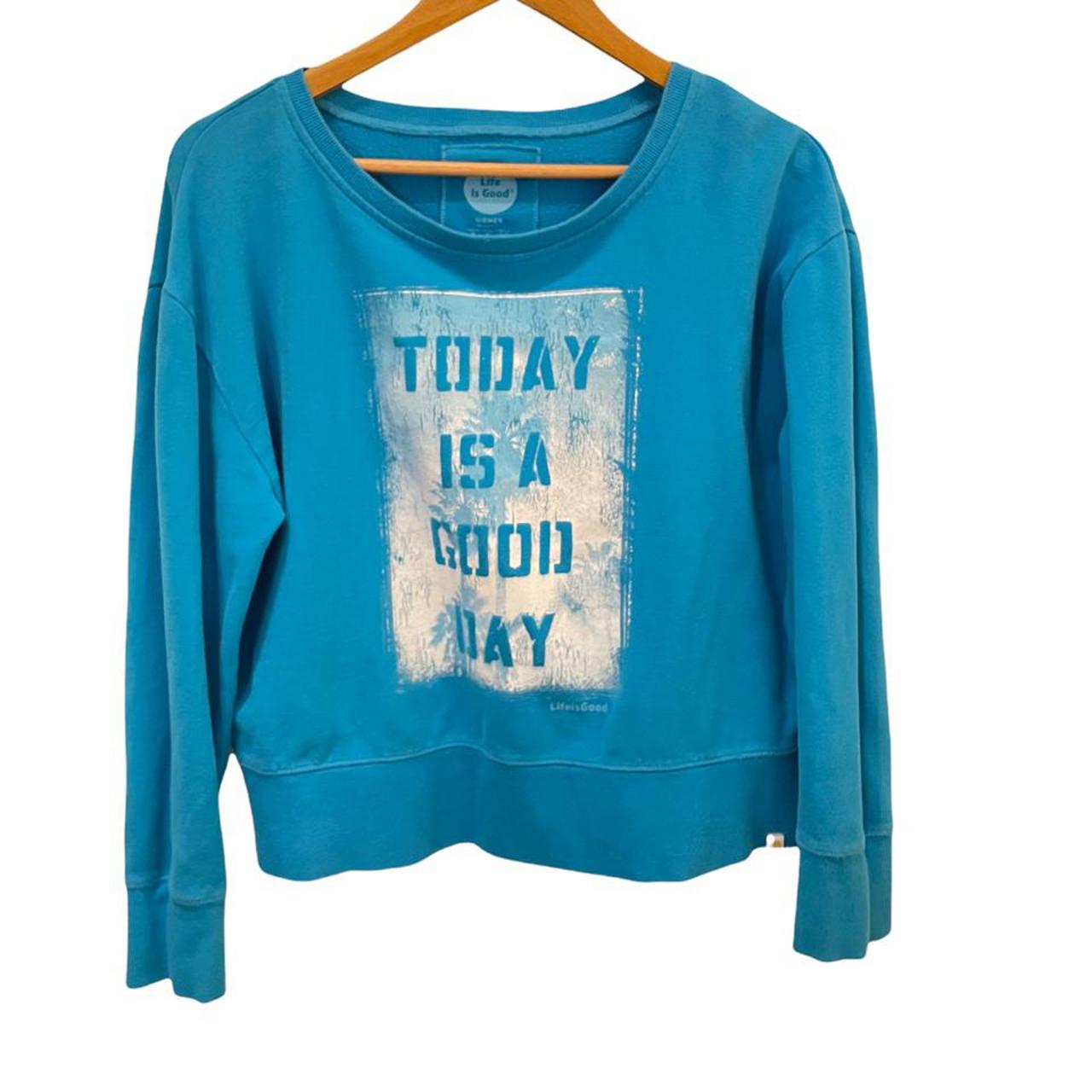 Life is good outlet womens sweatshirt