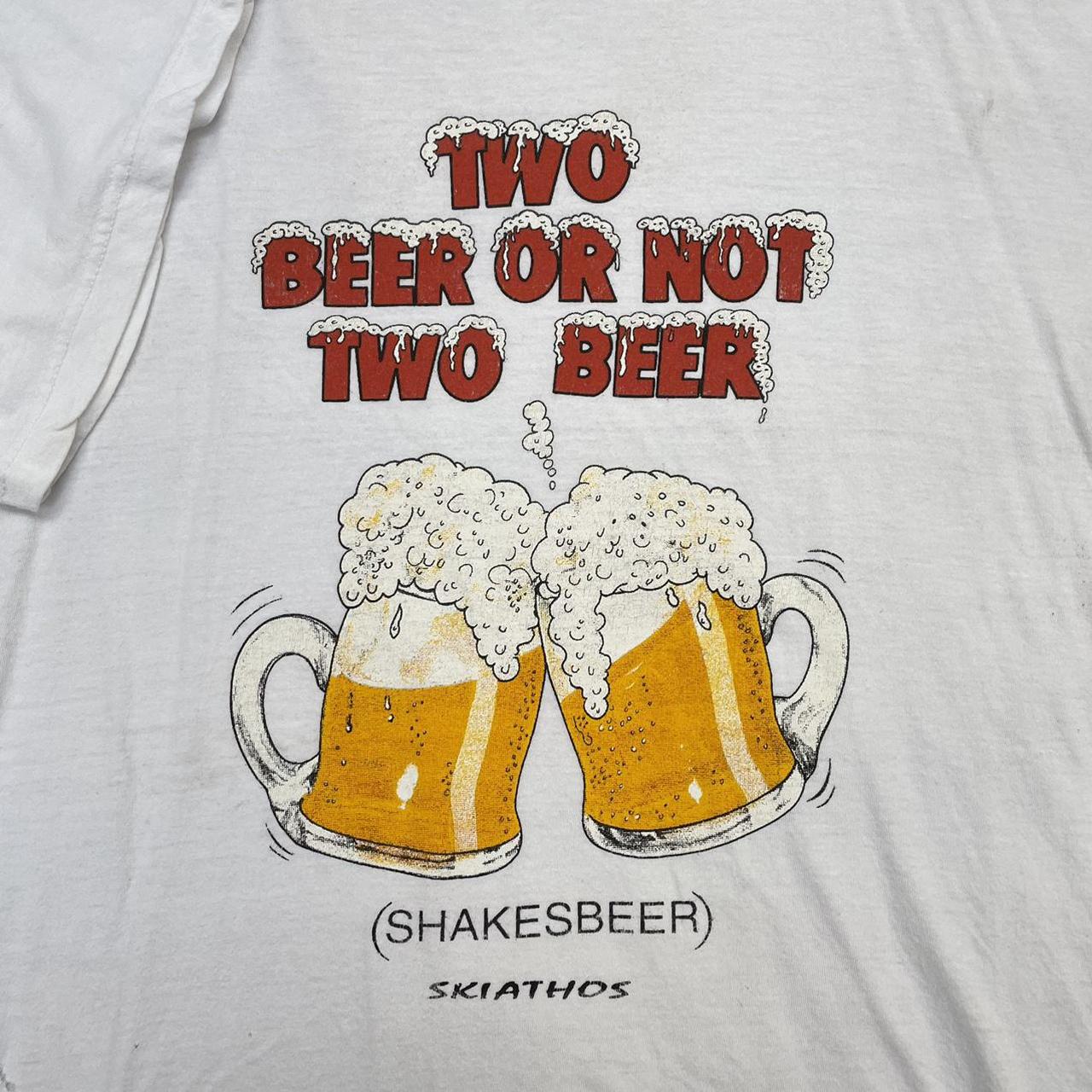 Vintage 1980s 1990s White Two beer or not Two beer... - Depop