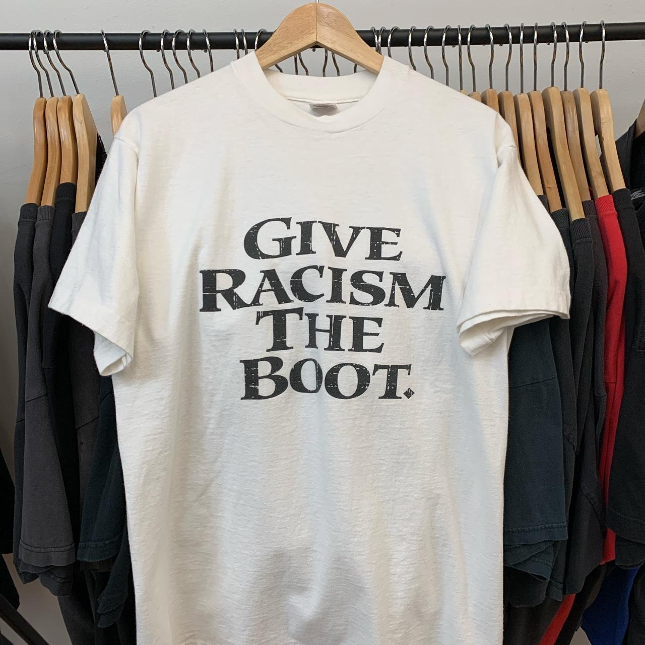 Vintage Give Racism the Boot Shirt , Size: Large-...