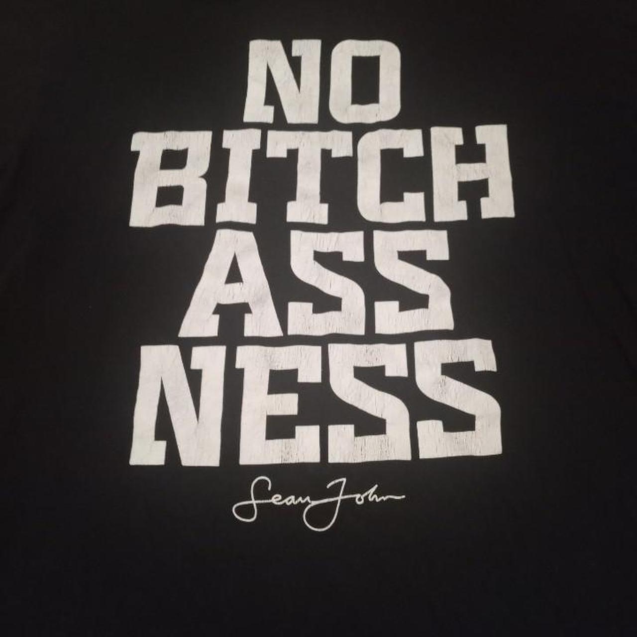 NO BITCH ASS NESS shirt Diddy told us this a few... - Depop