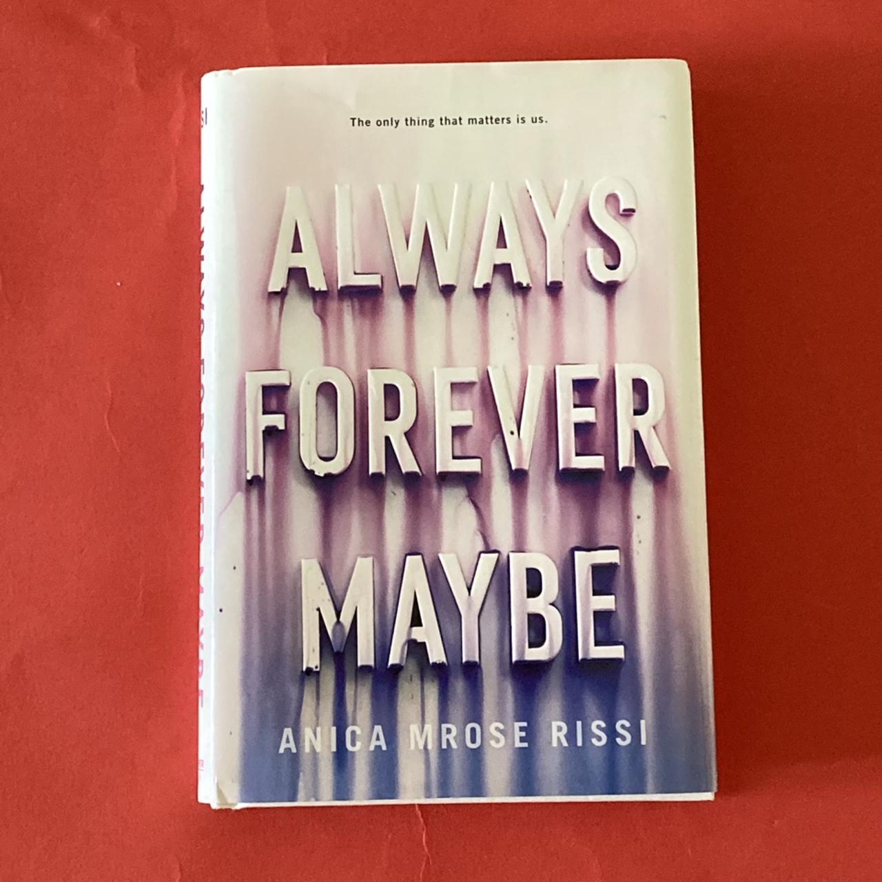 Always Forever Maybe By Anica Mrose Rissi. Young... - Depop