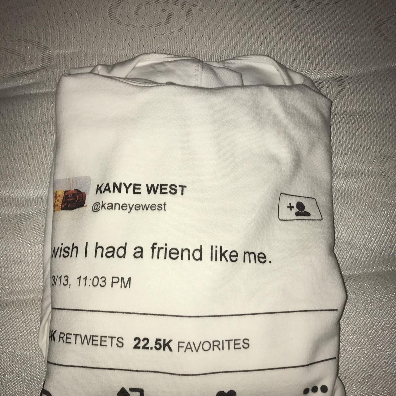 Kanye west hoodie i wish outlet i had a friend like me