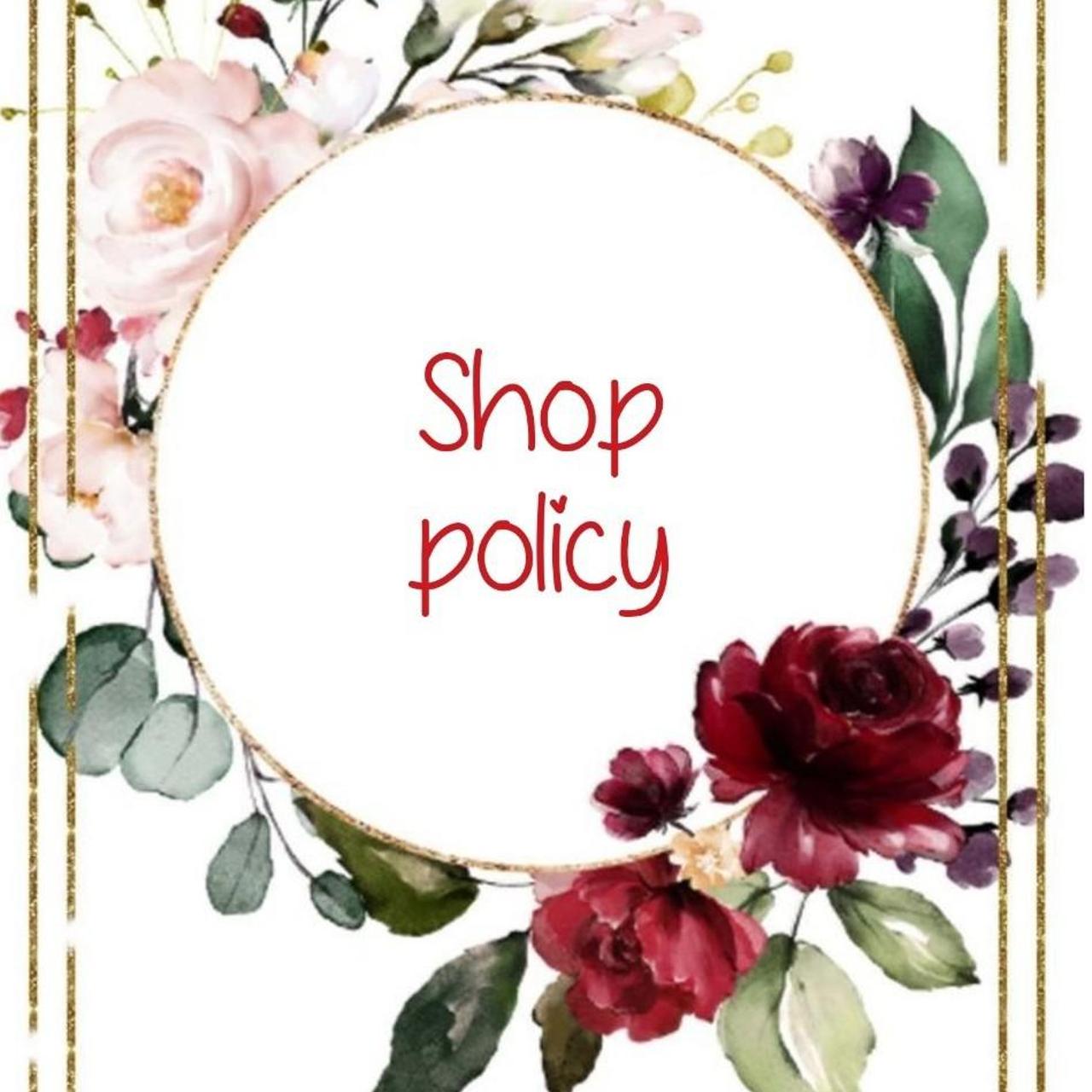 Product Image 1 - SHOP POLICY*

No exchanges
No refunds/returns with