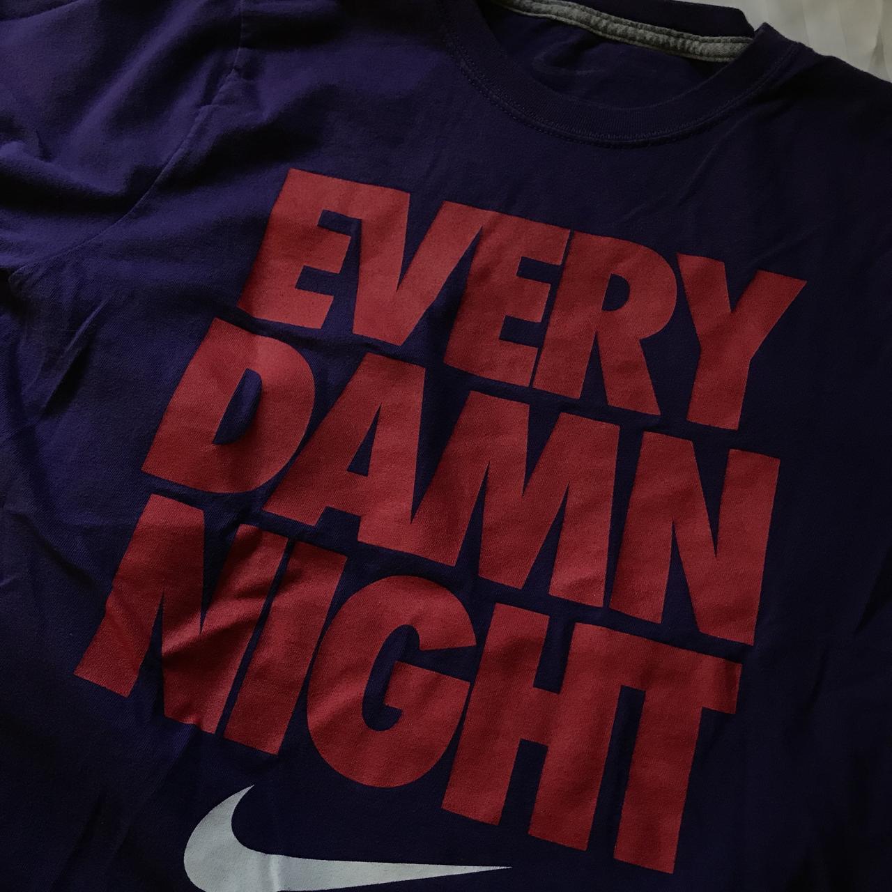 Every damn discount day nike shirt