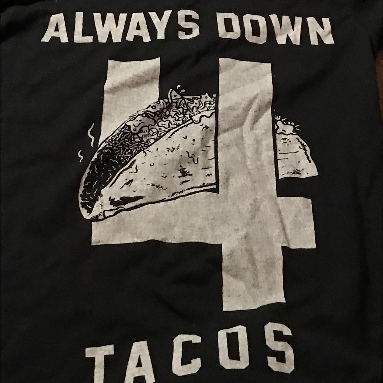 Always down for tacos shirt - Depop