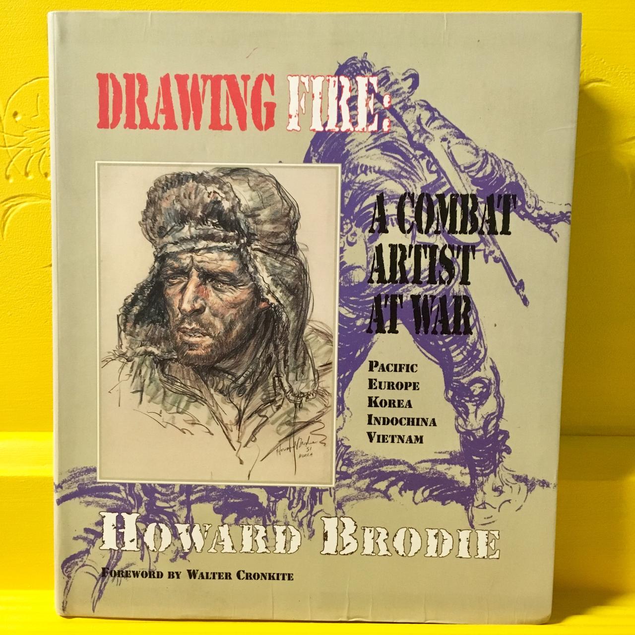 Drawing Fire A Combat Artist at War by Howard Depop