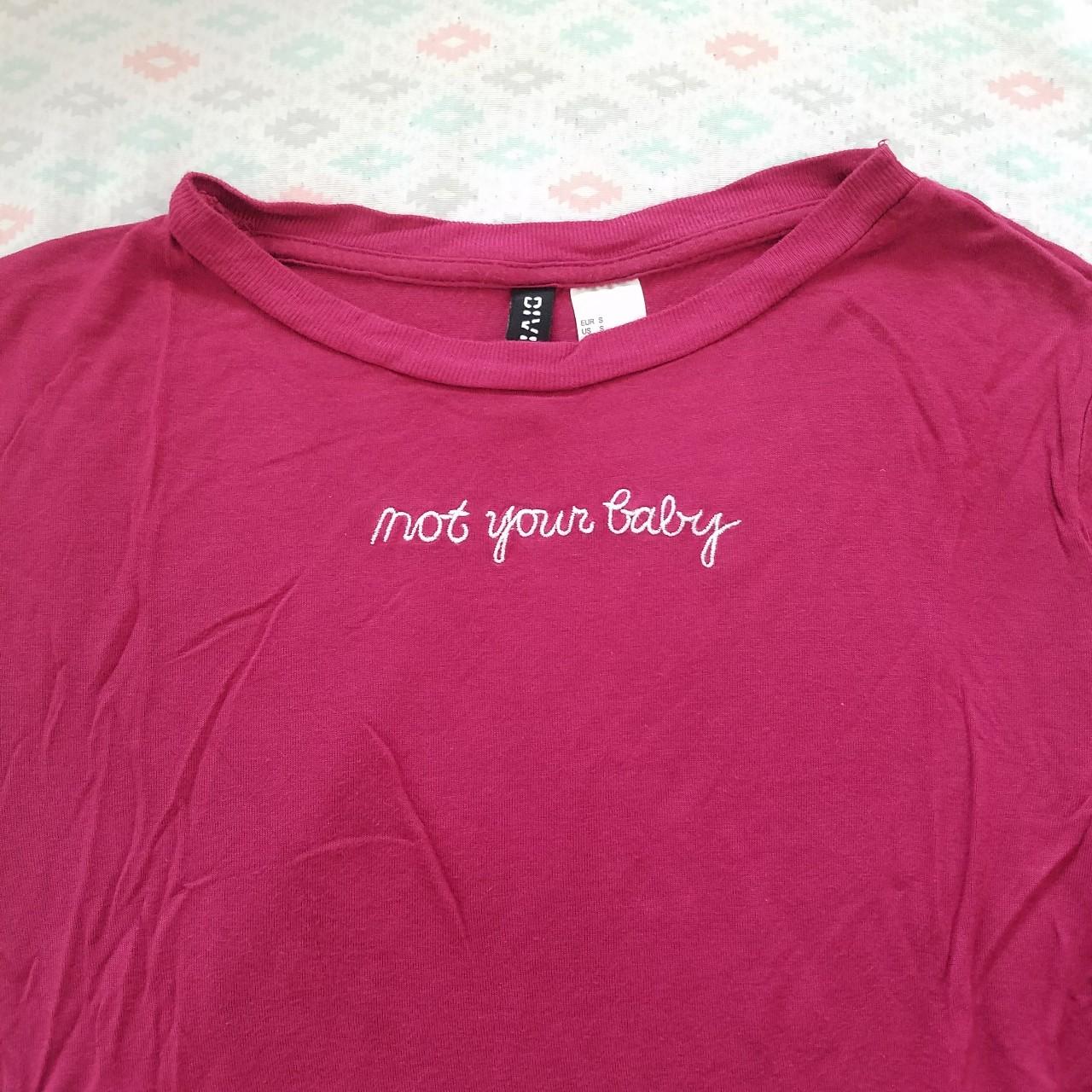 t shirt not your baby