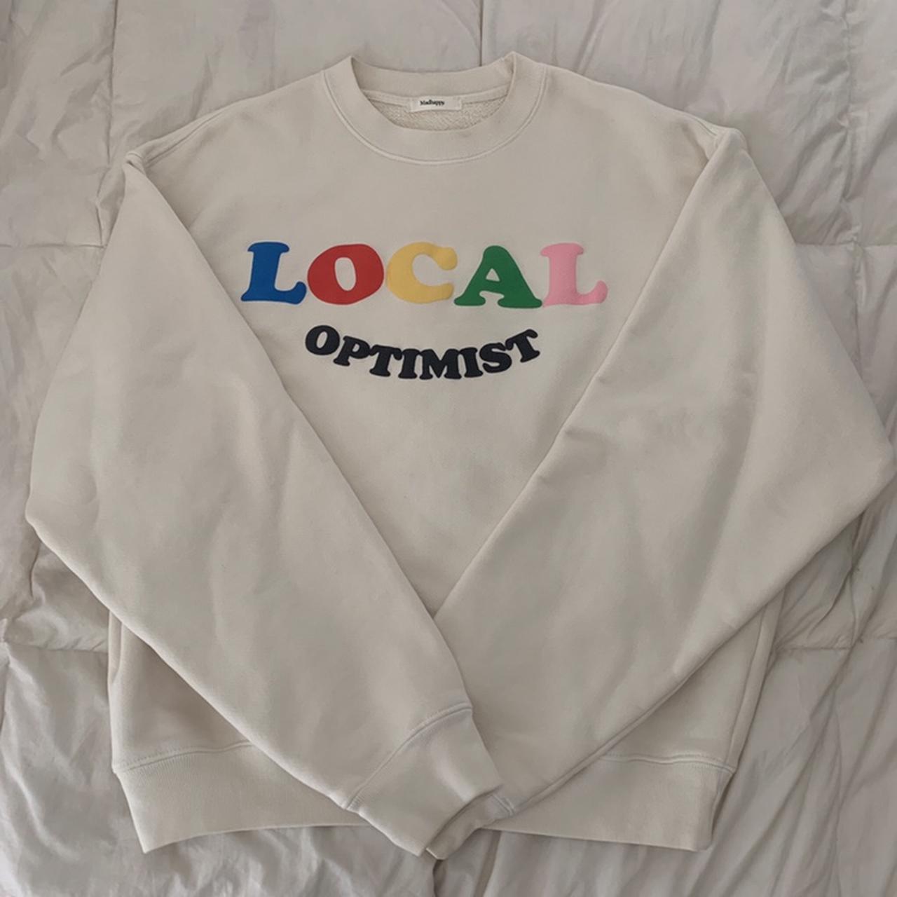 Local optimist 2024 sweatshirt madhappy