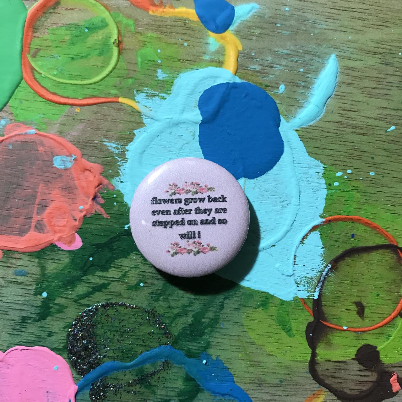 FLOWERS GROW BACK EVEN AFTER THEY ARE STEPPED ON AND... Depop