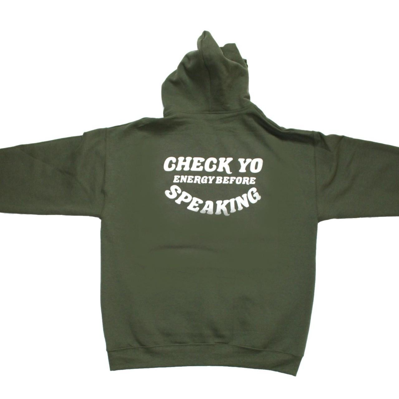 Check yo energy before speaking Hoodie, Unisex...