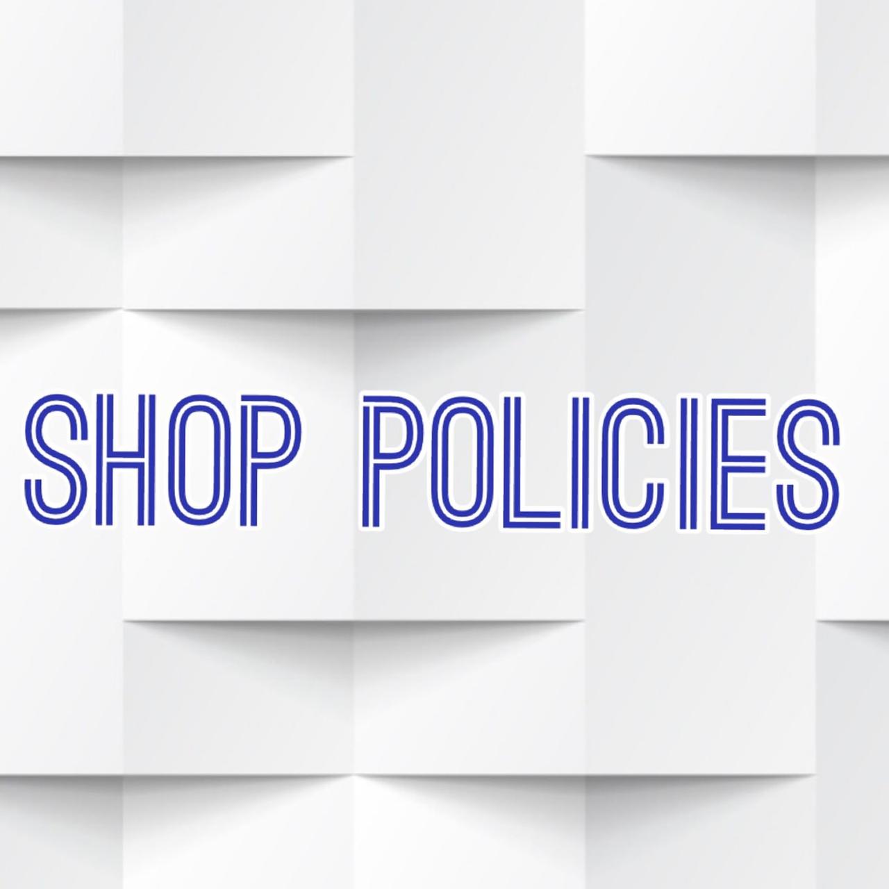 Product Image 1 - Here are my store policies.