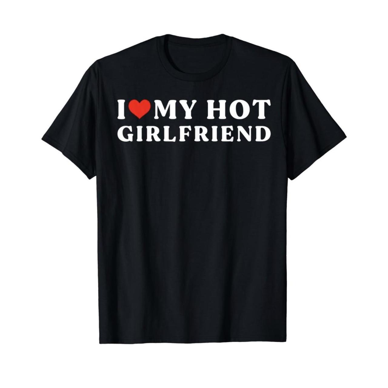 I love my hot gf shirt from Amazon cute silly... - Depop