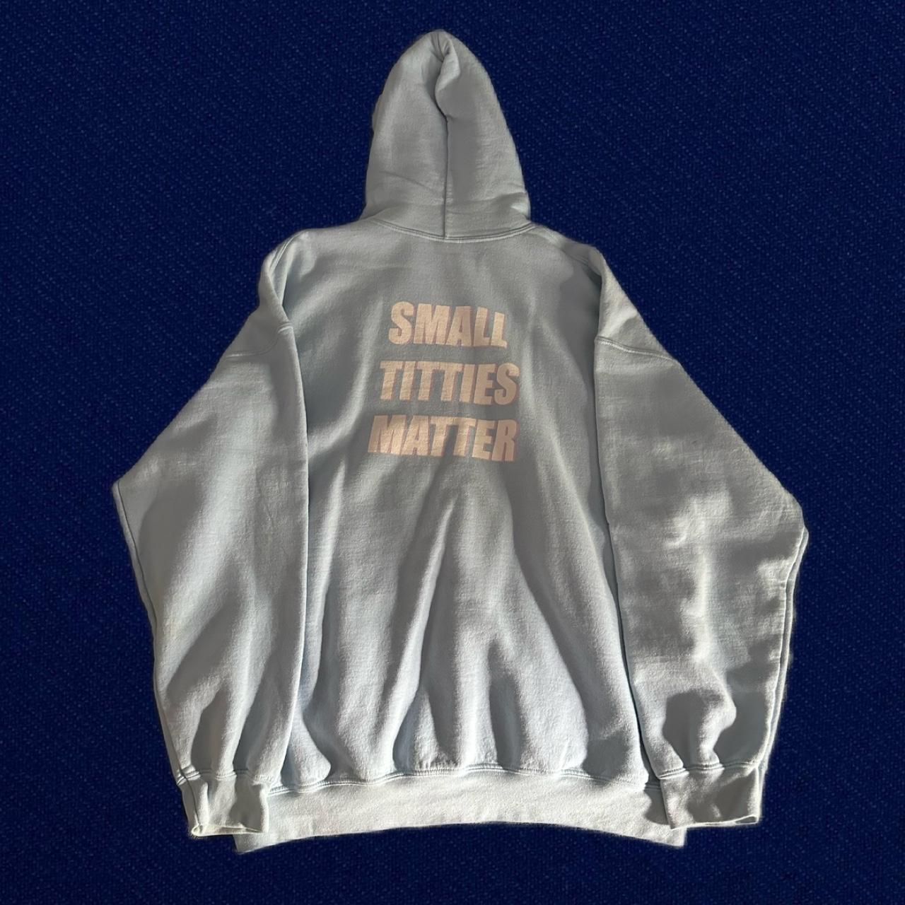 Small Titties Matter Hoodie - size xl - baby blue -... - Depop