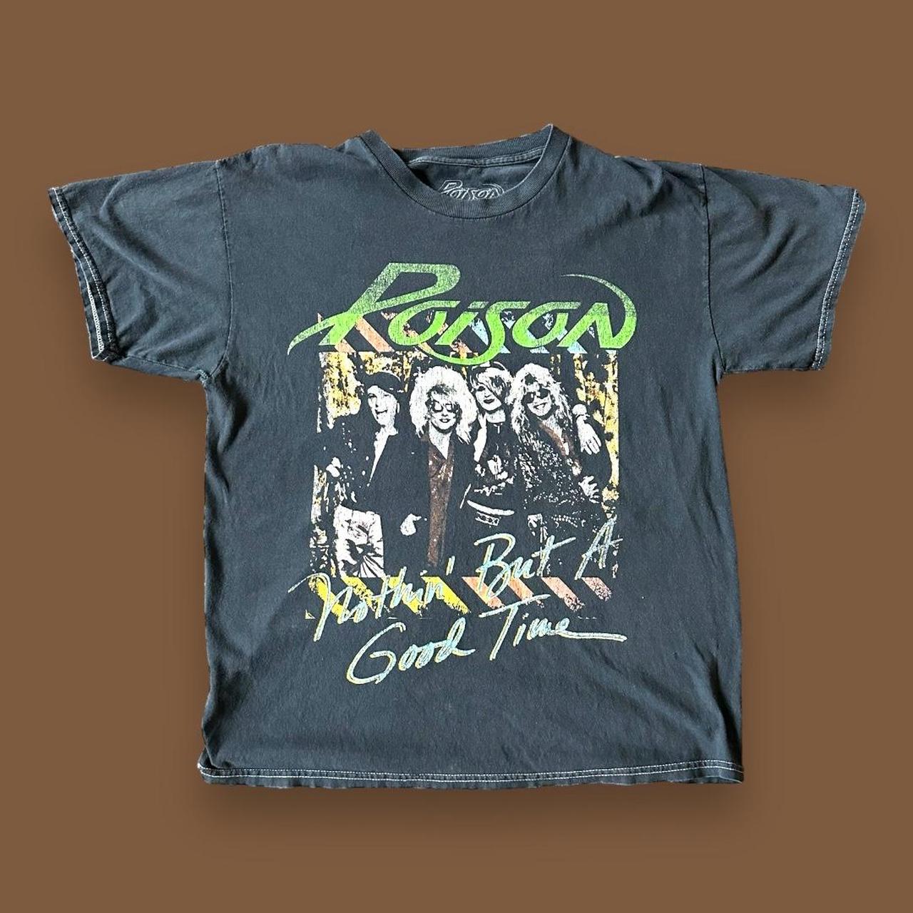 Poison Nothing shops But a Good Time Band Tee Shirt