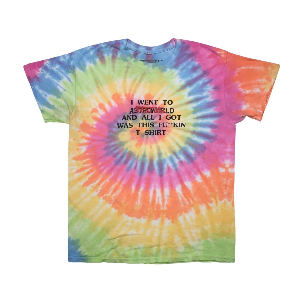 i went to astroworld and all i got was this t shirt tie dye