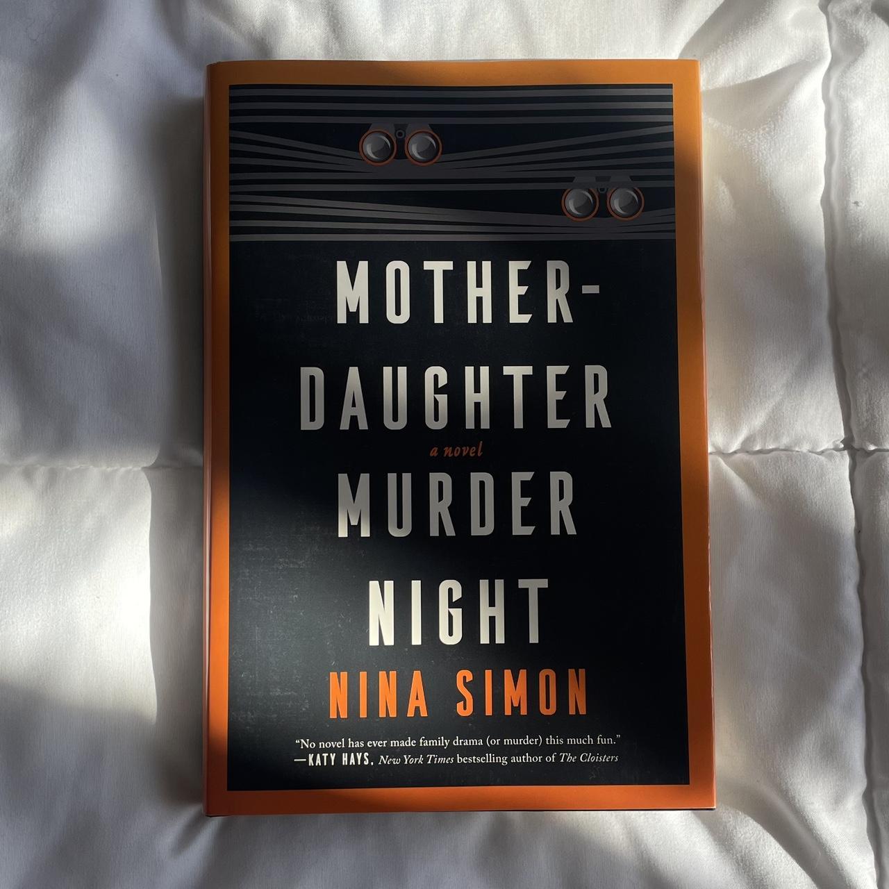 Mother Daughter Murder Night a novel by Nina Simon... - Depop