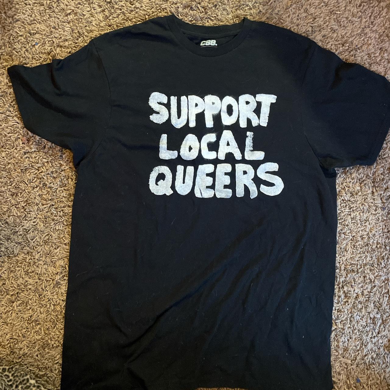 support local queers shirt!! great for pride! #lgbt... - Depop