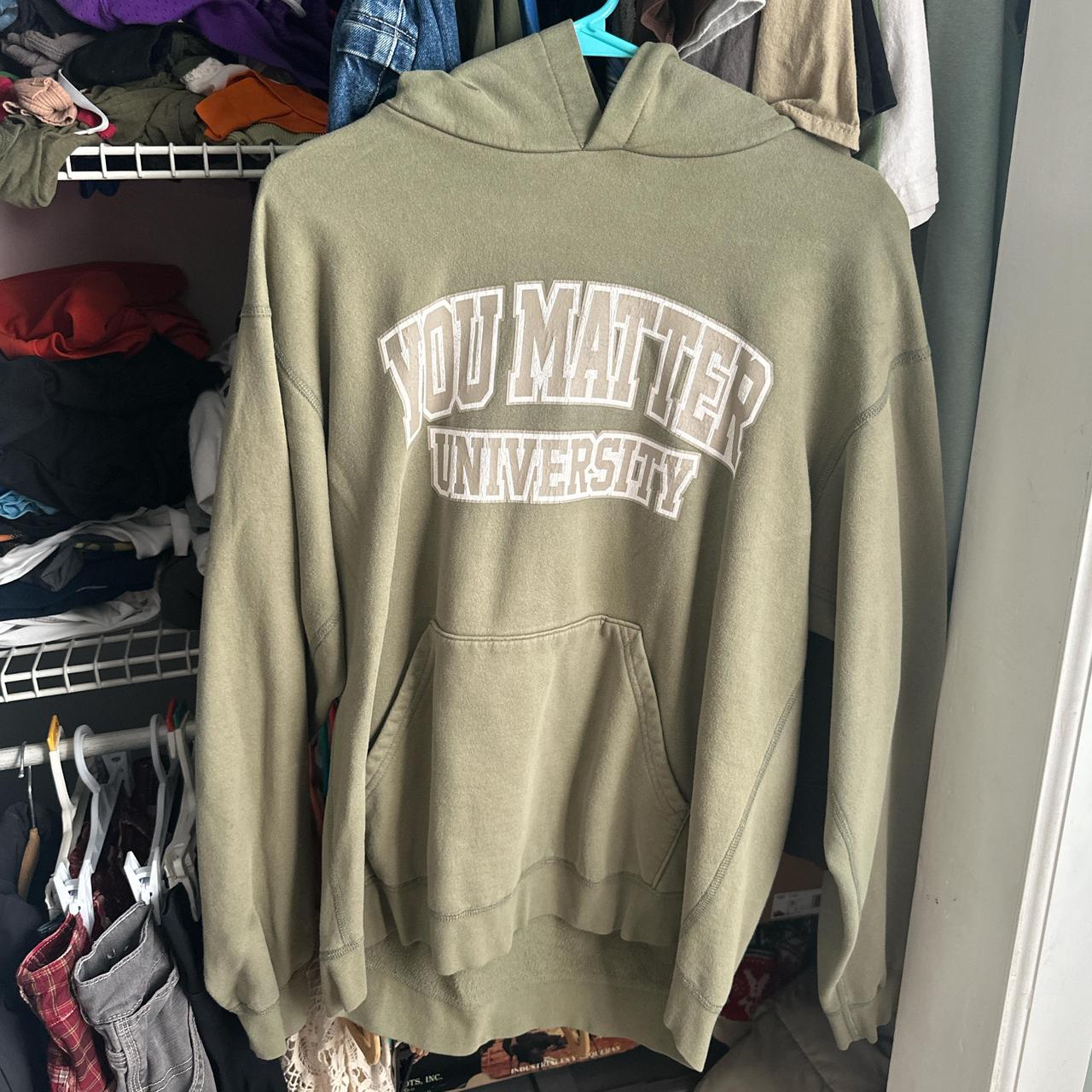 Green you matter university hoodie Has some cracking. Depop