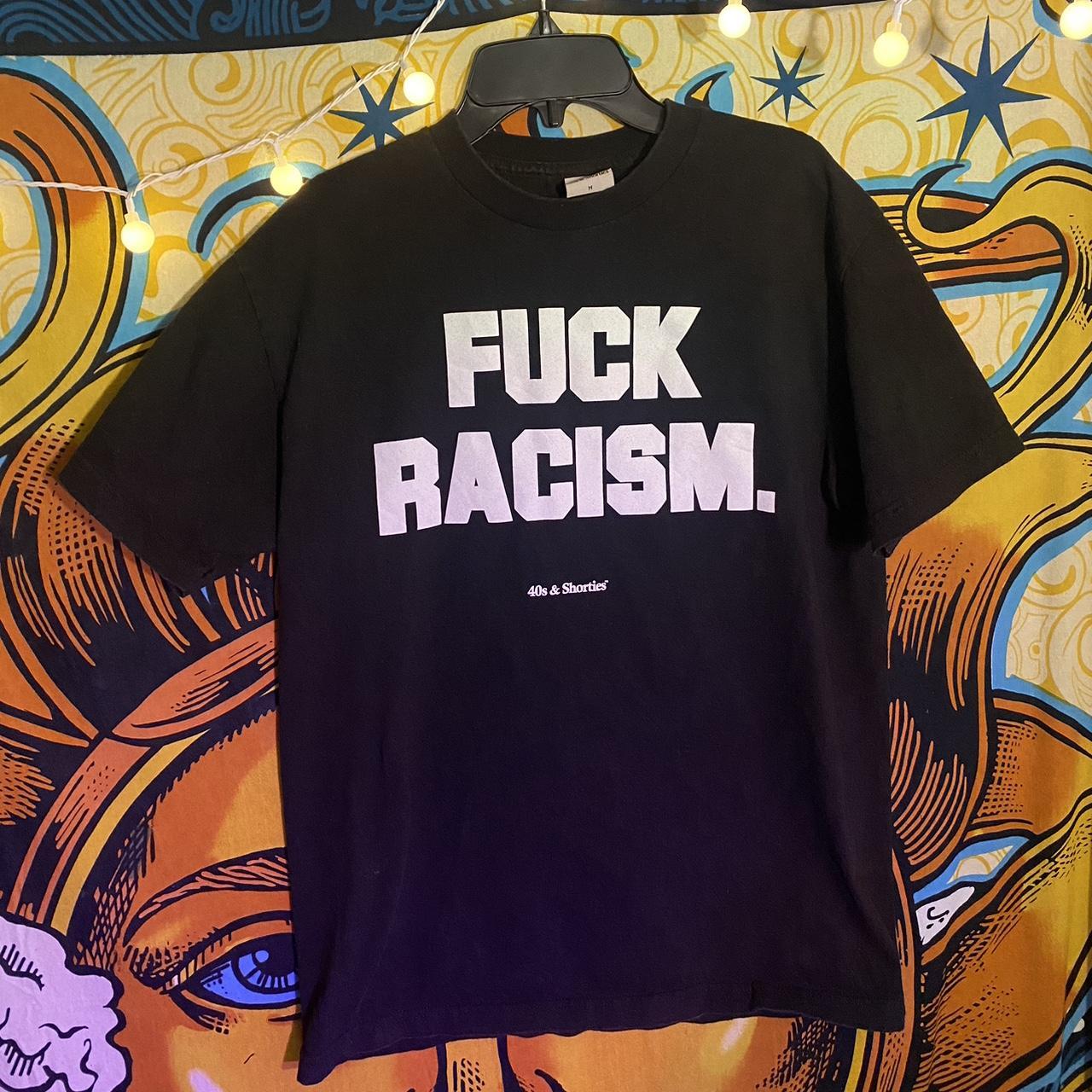 fuck racism shirt from zumiez a while ago worn... - Depop