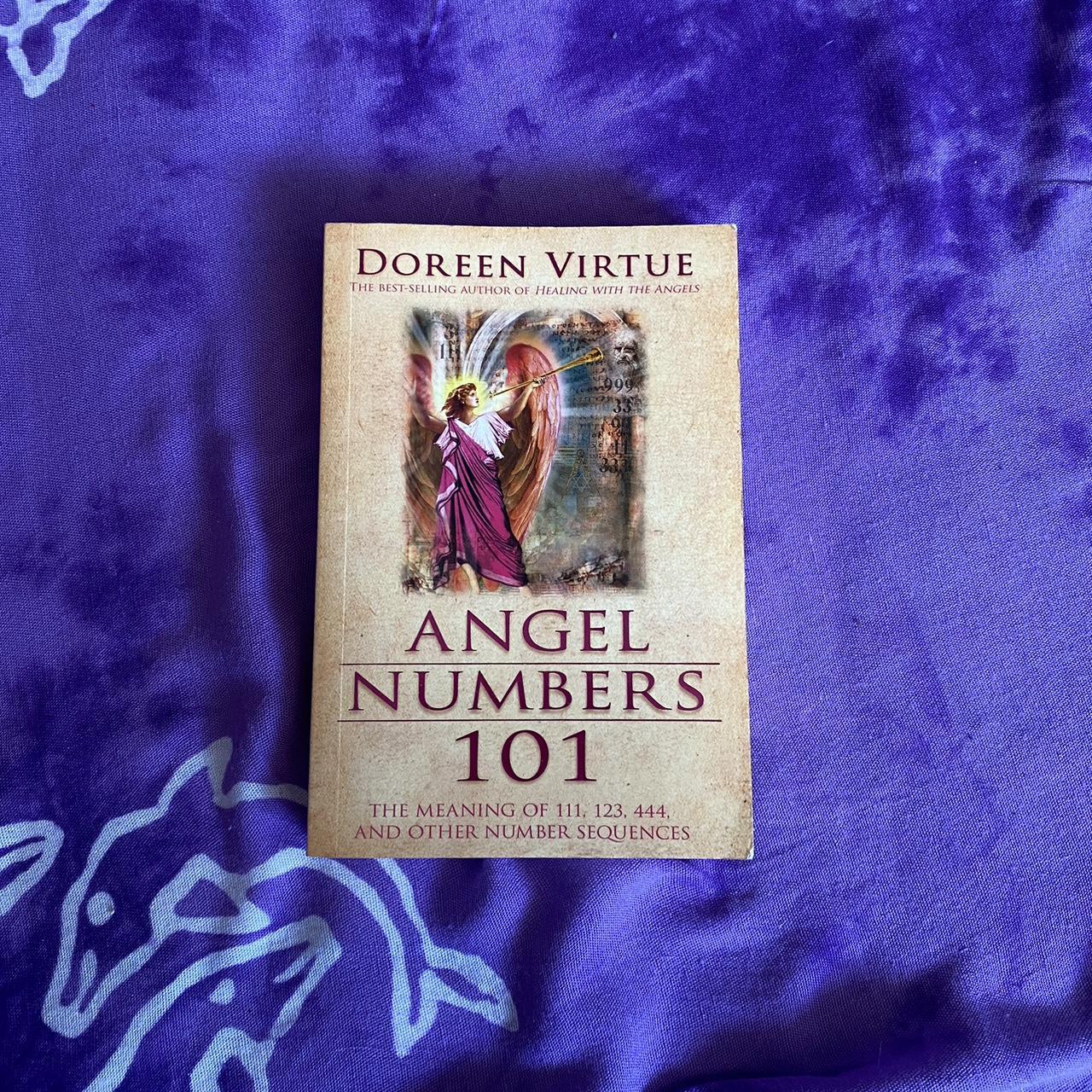 ANGEL NUMBERS 101: The Meaning of 11, 123, 444 Doreen Virtue