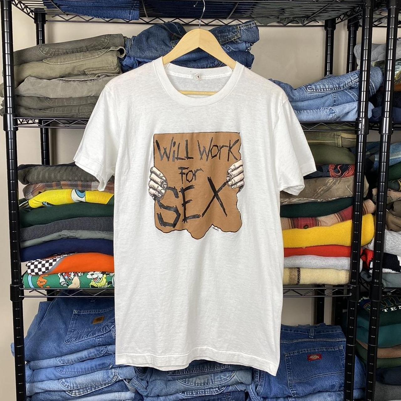 Vintage 70s edgy sex t shirt Will work for sex true... - Depop