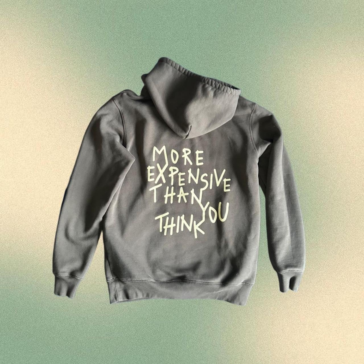 More expensive than 2025 you think hoodie