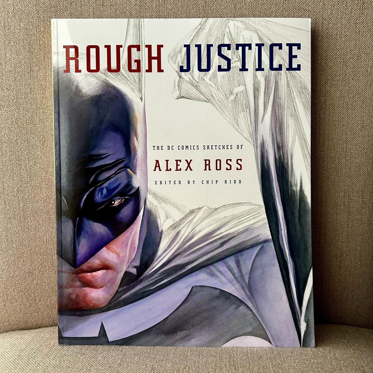 ⭐️ Rough Justice: The DC Comics Sketches of Alex Ross...