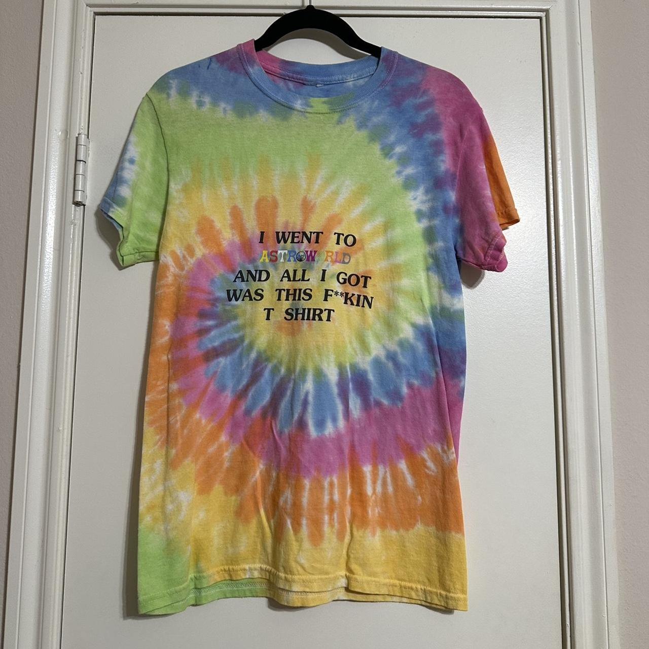 i went to astroworld and all i got was this t shirt tie dye