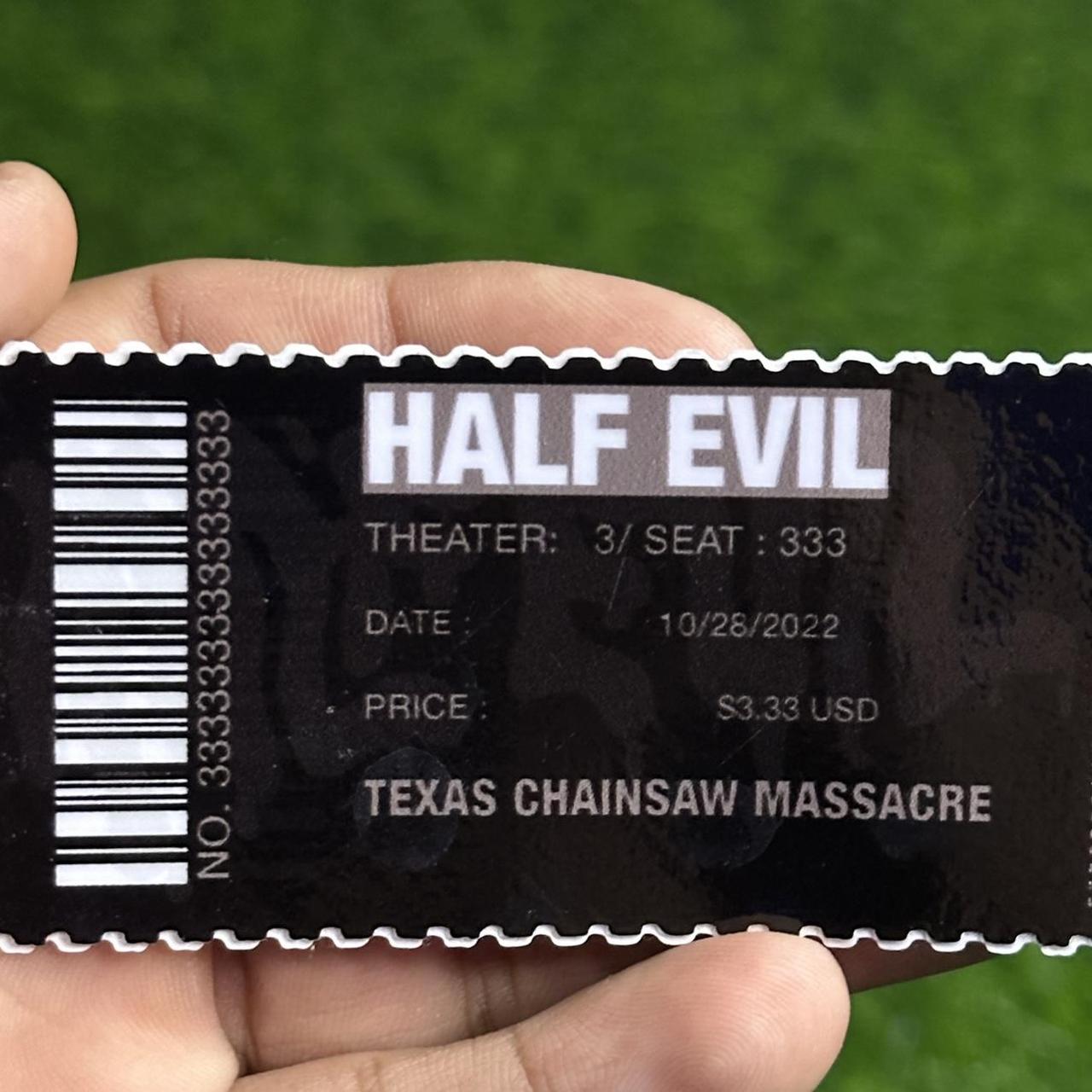 Half Evil 333 x Texas Chainsaw Massacre Movie Ticket | Depop