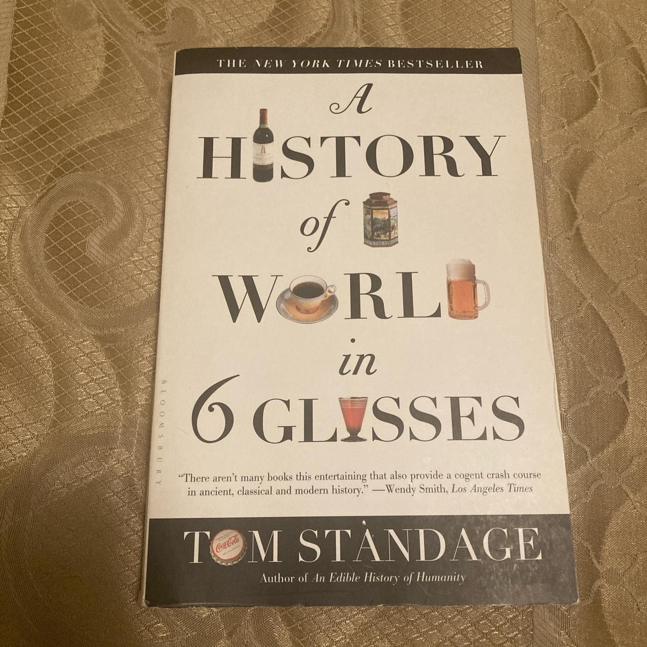 The World In Six Glasses Pdf A History of the World in 6 Glasses by Tom Standage.... - Depop