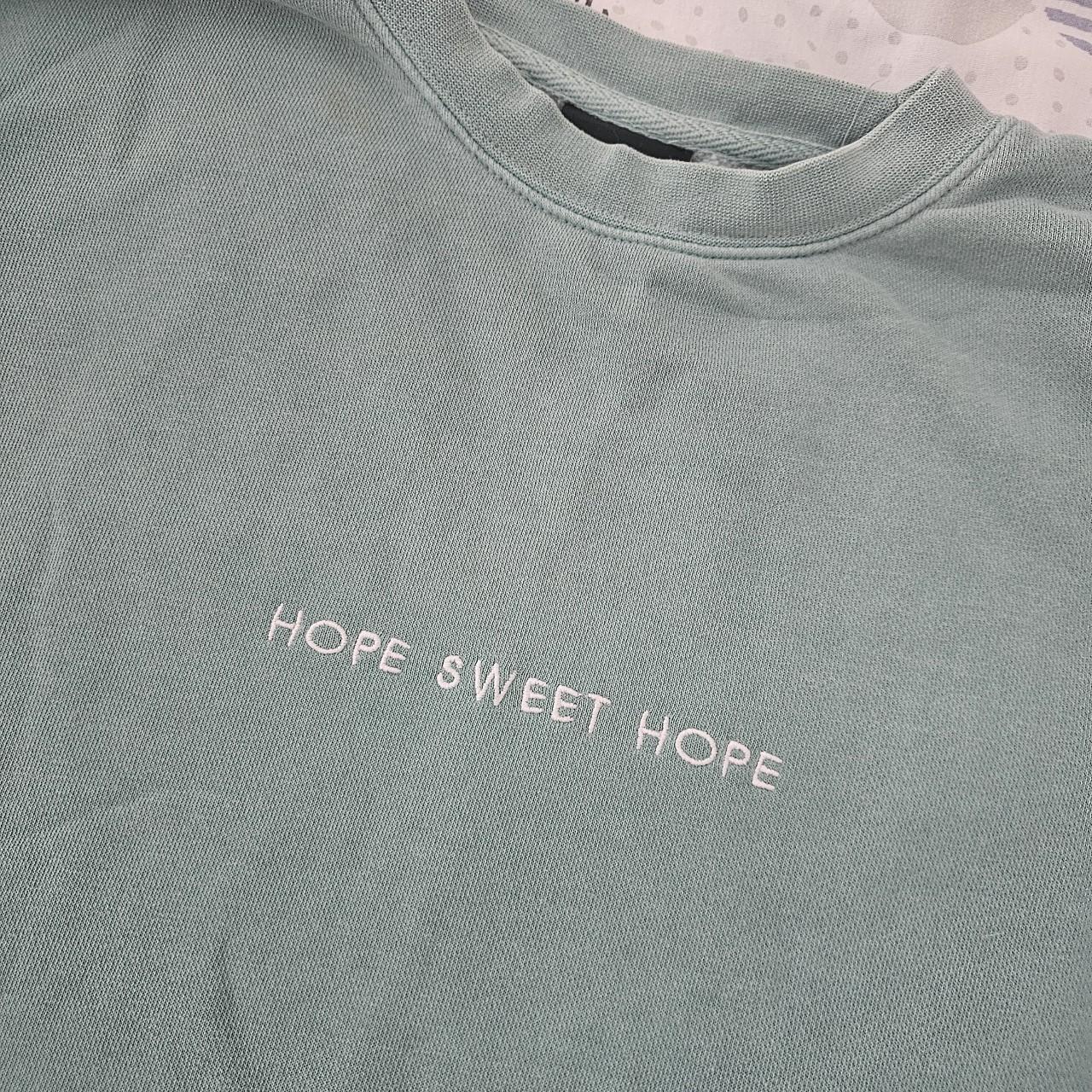 Hope sweet hope sweatshirt sale