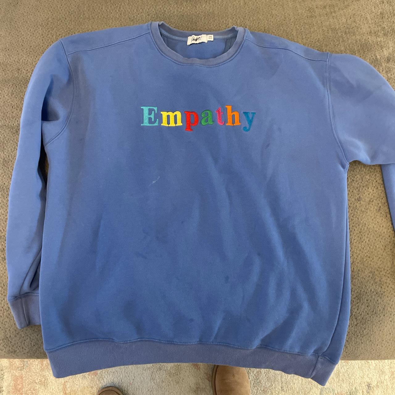 Empathy always sweatshirt from the Mayfair Depop