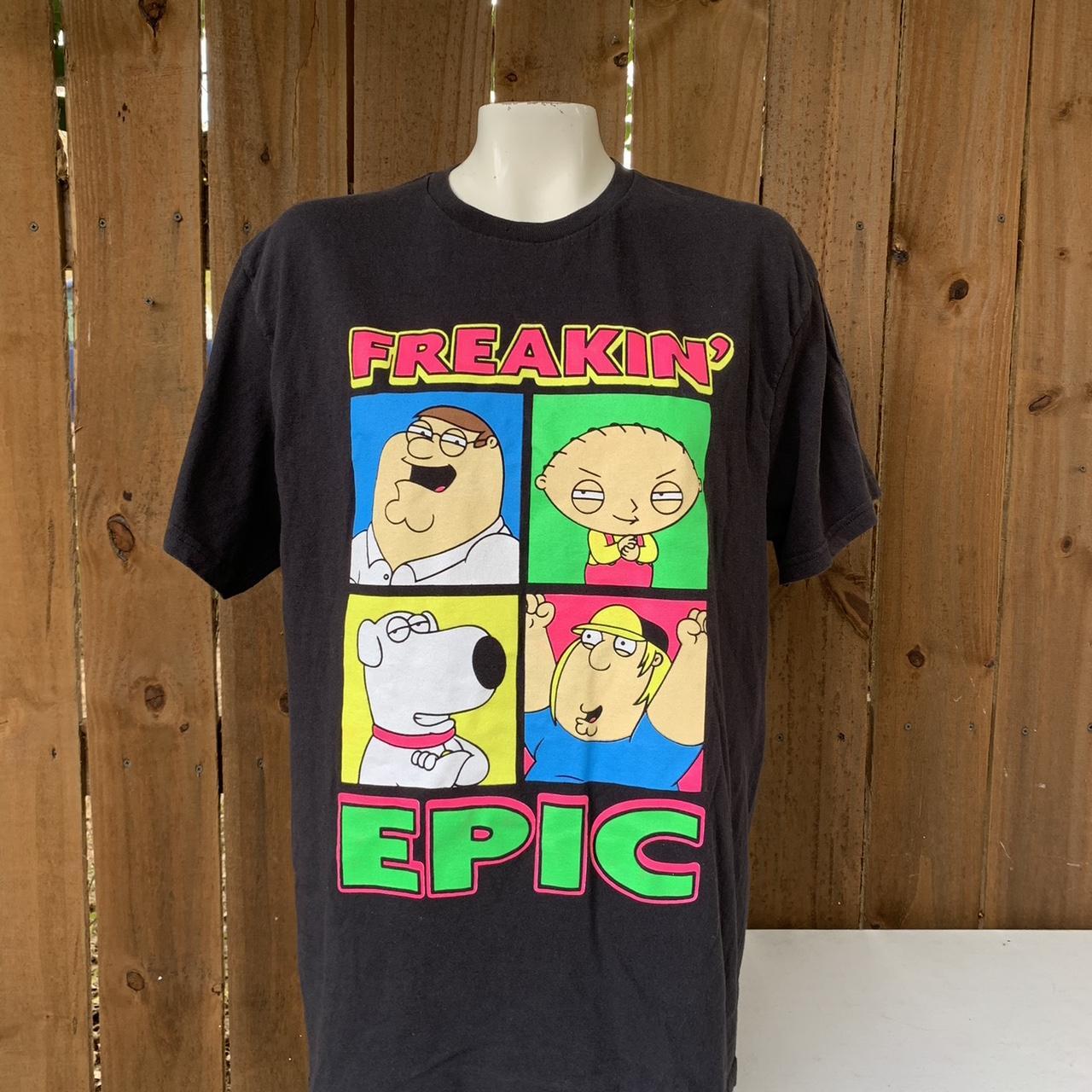 freakin epic family guy shirt