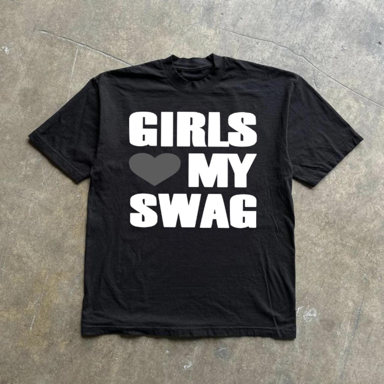 GIRLS <3 MY SWAG text tee *FREE SHIPPING ON - Depop