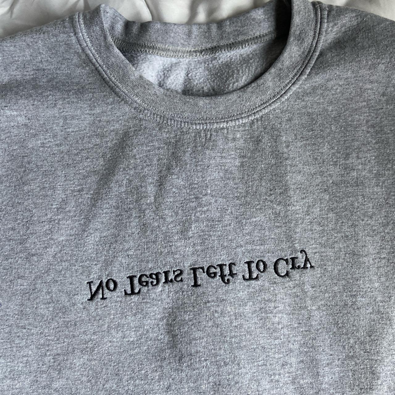 No tears left to cry store grey crewneck