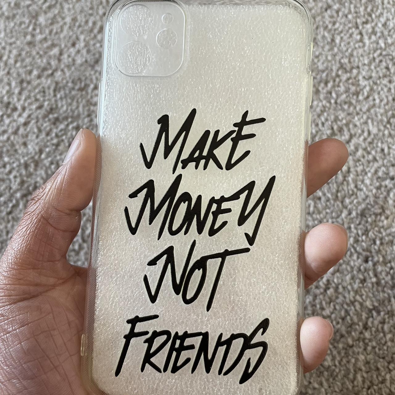 Make money not friends iphone case For iPhone 11 Depop