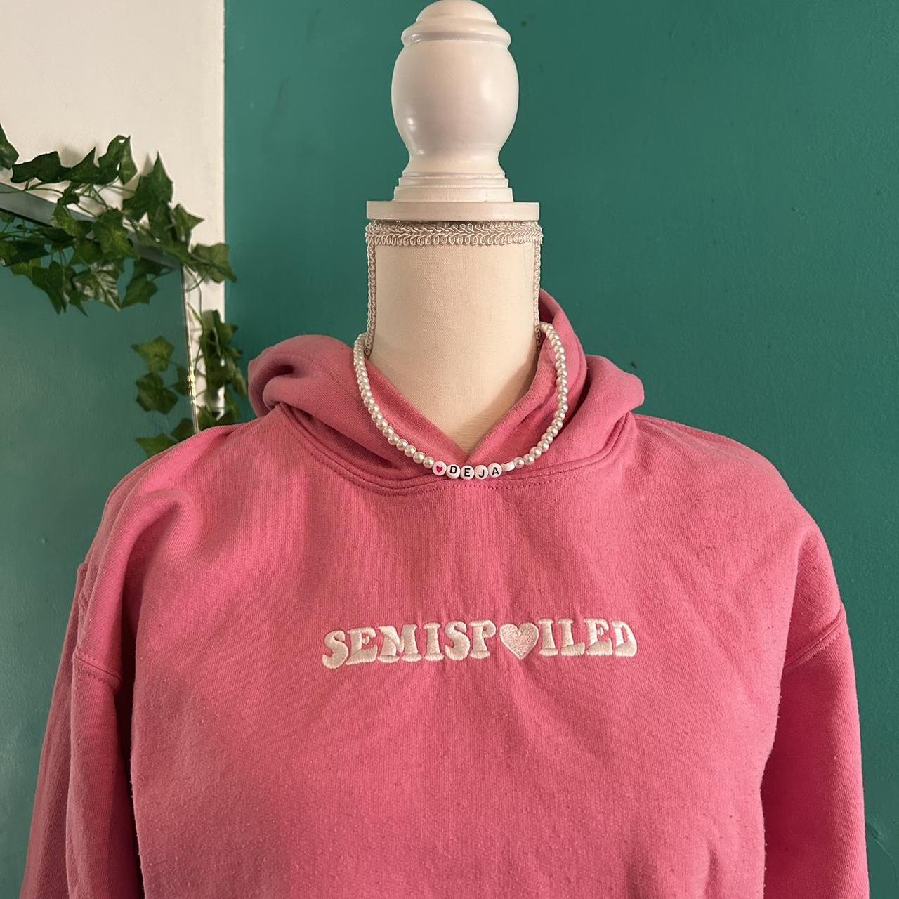 Semi spoiled hoodie sale