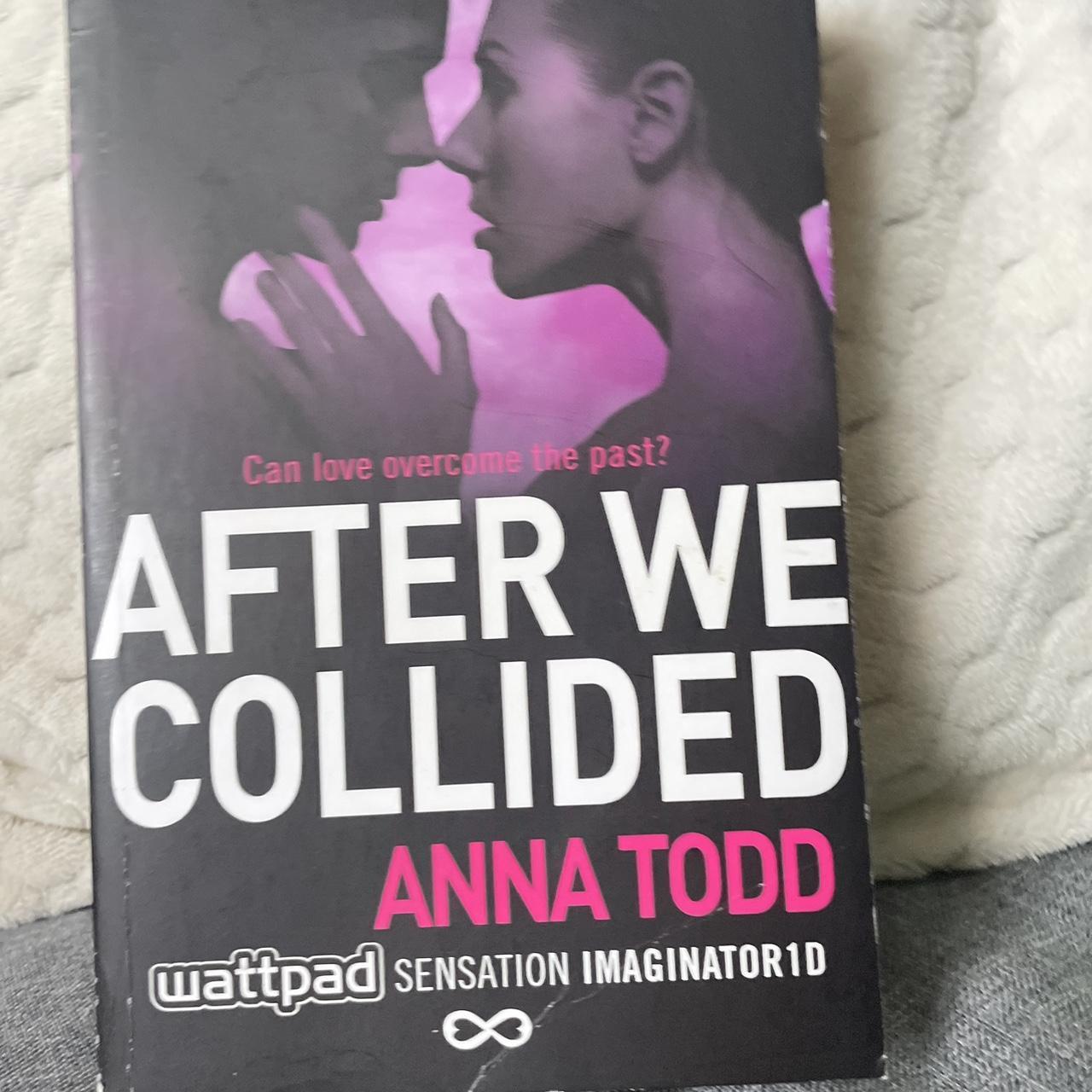Anna Todd See After We Collided The After Collection: After, After